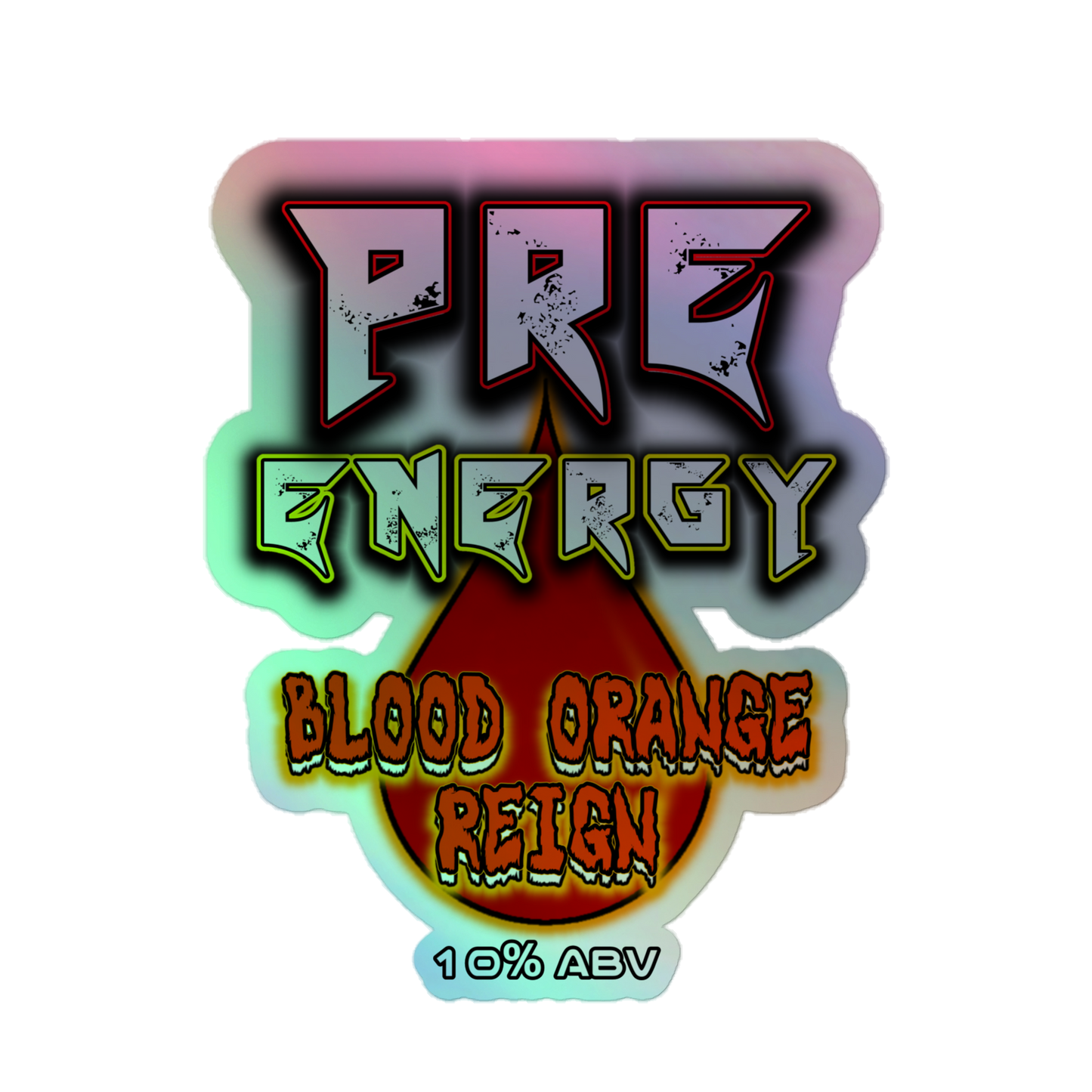 Holographic Pre Energy Sticker - Blood Orange Reign